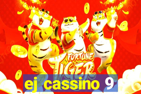 ej cassino 9